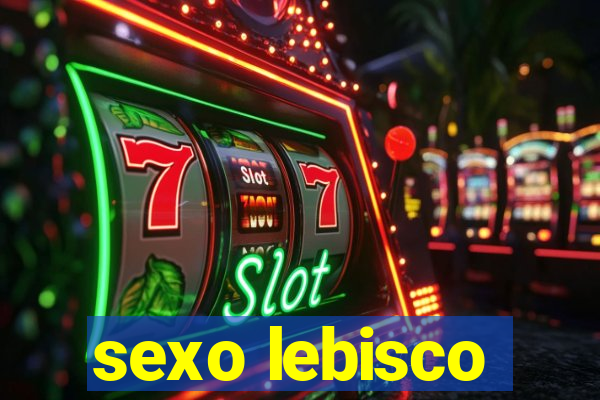 sexo lebisco